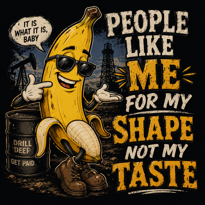 It Is What It Is - Banana